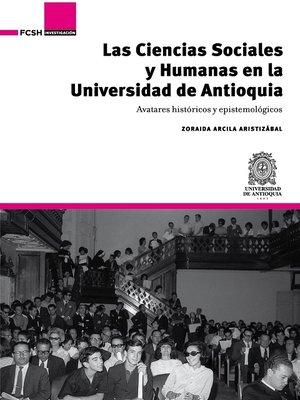 cover image of Las Ciencias Sociales y Humanas en la Universidad de Antioquia